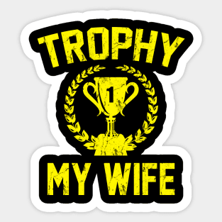 Trophy My Wife Gold Sticker